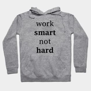 work hard not smart simple Hoodie